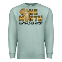 Seafoam One month can't hold our history Premium Sweatshirt - FaDigitalArtStudio