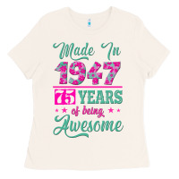 Made In 1947, 75 Years Of Being Awesome Kopya Ladies Tee | Teevron