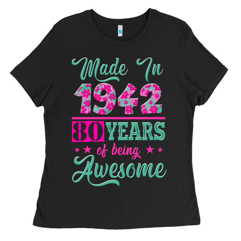 Made In 1942, 80 Years Of Being Awesome Kopya Ladies Tee by Jasminsmagicworld | Teevron