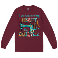 Burgundy i sew a piece of my heart into every quilt i make Long Sleeve Tee - RanaPortraitStore