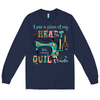 Navy i sew a piece of my heart into every quilt i make Long Sleeve Tee - RanaPortraitStore