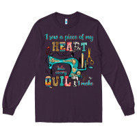 Plum i sew a piece of my heart into every quilt i make Long Sleeve Tee - RanaPortraitStore