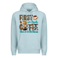 Blue Mist first we drink coffee then we do the things Premium Hoodie - OliviaCreatesArt