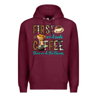 Burgundy first we drink coffee then we do the things Premium Hoodie - OliviaCreatesArt