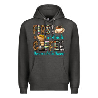 Charcoal Heather first we drink coffee then we do the things Premium Hoodie - OliviaCreatesArt