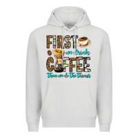 Dove Grey first we drink coffee then we do the things Premium Hoodie - OliviaCreatesArt