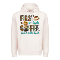 Pale Pink first we drink coffee then we do the things Premium Hoodie - OliviaCreatesArt