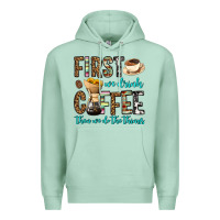 Seafoam first we drink coffee then we do the things Premium Hoodie - OliviaCreatesArt