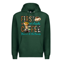 Sports Green first we drink coffee then we do the things Premium Hoodie - OliviaCreatesArt