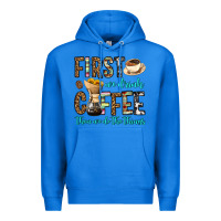 True Royal first we drink coffee then we do the things Premium Hoodie - OliviaCreatesArt