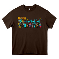 Chocolate Brown not perfect just forgıven Heavy Core Tee - AdoDesignShop