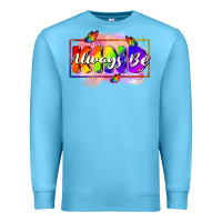 Ocean Blue Always be kind Premium Sweatshirt - FaDigitalArtStudio