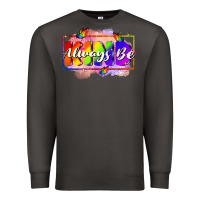 Smoke Always be kind Premium Sweatshirt - FaDigitalArtStudio