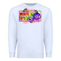 White Always be kind Premium Sweatshirt - FaDigitalArtStudio