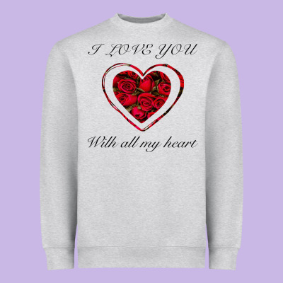 I Love You With All My Heart Heavyweight Sweatshirt Designed By Bettercallsaul