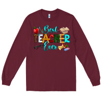 Burgundy best teacher ever Long Sleeve Tee - RanaPortraitStore