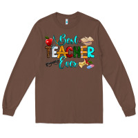 Chestnut best teacher ever Long Sleeve Tee - RanaPortraitStore
