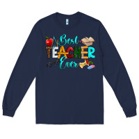 Navy best teacher ever Long Sleeve Tee - RanaPortraitStore