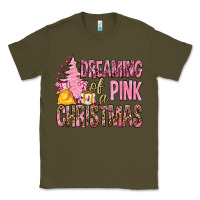 Army Green Dreaming Of A Pink Christmas Classic Tee - BundleAndBundleShop