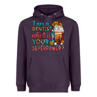 Plum I Am A Dentist What Is Your Superpower Frappe Heavyweight Hoodie - FaDigitalArtStudio