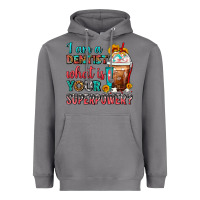 I Am A Dentist What Is Your Superpower Frappe Heavyweight Hoodie | Teevron