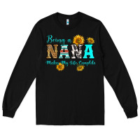 Black being nana makes my life complete Long Sleeve Tee - RanaPortraitStore