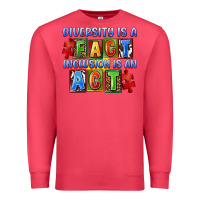 Cardinal Diversity is a fact inclusion is an act Premium Sweatshirt - FaDigitalArtStudio