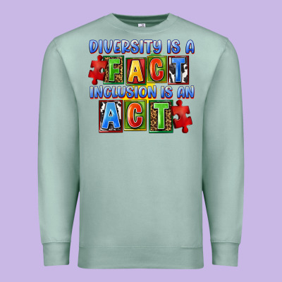 Diversity Is A Fact Inclusion Is An Act Premium Sweatshirt Designed By Fadigitalartstudio