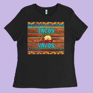 Tacos Before Vatos Ladies Tee Designed By Barkaloodesign