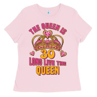 Bubblegum Pink the queen is 30 long live the queen Ladies Tee - Jasminsmagicworld