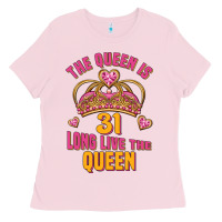 Bubblegum Pink the queen is 31 long live the queen kopya Ladies Tee - Jasminsmagicworld