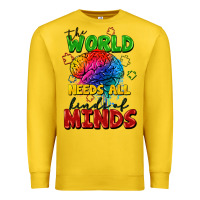 The World Needs All Kinds Of Minds Premium Sweatshirt | Teevron
