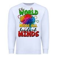 White The world needs all kinds of minds Premium Sweatshirt - FaDigitalArtStudio