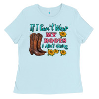 Baby Blue if i can't wear my boots i ain't going Ladies Tee - BarkalooDesign