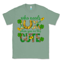 Sage Who Needs Luck When You're This Cute St. Patricks Classic Tee - BundleAndBundleShop