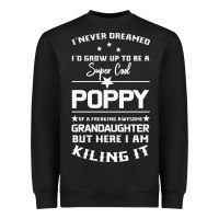 Black Super Cool Poppy Of A Freaking Awesome Granddaugh Heavyweight Sweatshirt - Bettercallsaul