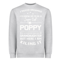 Heather Grey Super Cool Poppy Of A Freaking Awesome Granddaugh Heavyweight Sweatshirt - Bettercallsaul