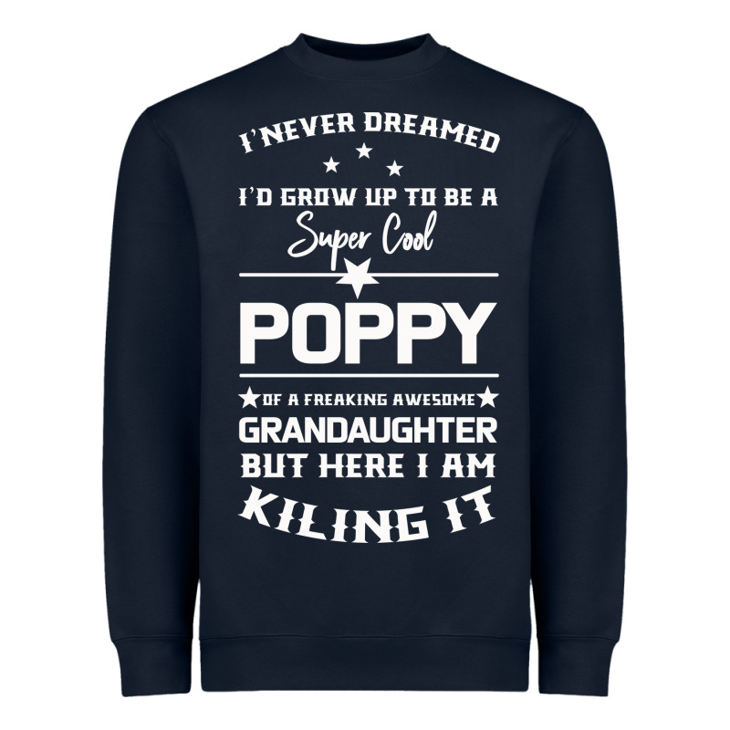 Super Cool Poppy Of A Freaking Awesome Granddaugh Heavyweight Sweatshirt by Bettercallsaul | Teevron