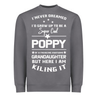 Storm Super Cool Poppy Of A Freaking Awesome Granddaugh Heavyweight Sweatshirt - Bettercallsaul
