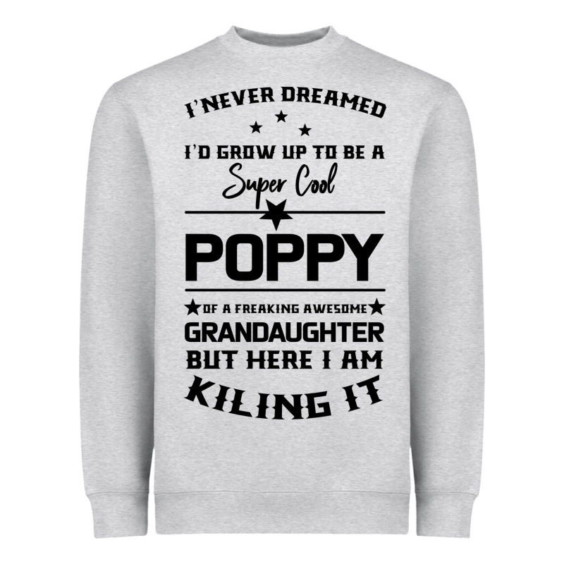 Super Cool Poppy Of A Freaking Awesome Granddaugh Heavyweight Sweatshirt by Bettercallsaul | Teevron