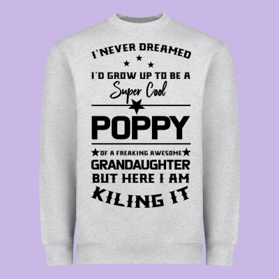 Super Cool Poppy Of A Freaking Awesome Granddaugh Heavyweight Sweatshirt Designed By Bettercallsaul
