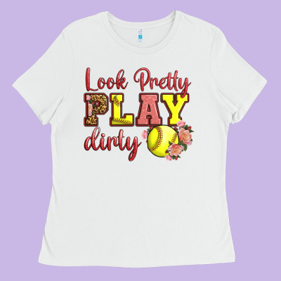 Look Pretty Play Dirty Ladies Tee Designed By Lillyallendesigns