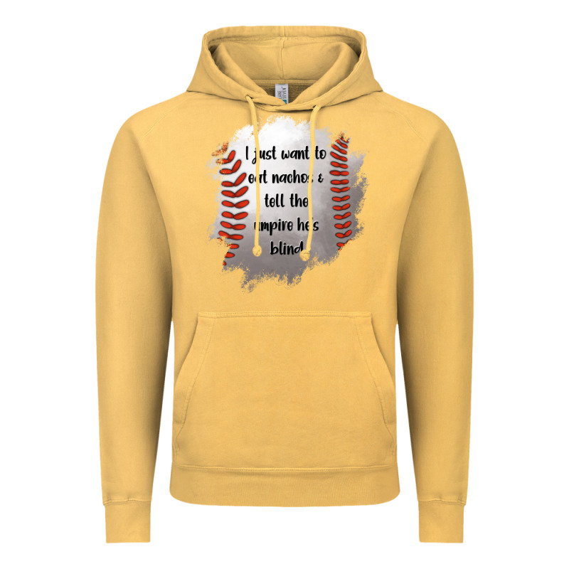 I Just Want To Eat Nachos And Tell The Umpire He's Blind Vintage Hoodie by Jasminsmagicworld | Teevron