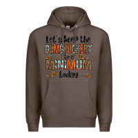 Coffee let's keep the dumbfuckery to a minimum today olivia Premium Hoodie - OliviaCreatesArt