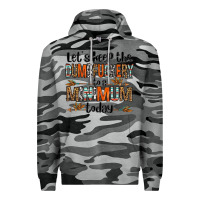 Slate Camo let's keep the dumbfuckery to a minimum today olivia Premium Hoodie - OliviaCreatesArt