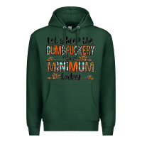 Sports Green let's keep the dumbfuckery to a minimum today olivia Premium Hoodie - OliviaCreatesArt