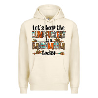 Let's Keep The Dumbfuckery To A Minimum Today Olivia Premium Hoodie | Teevron