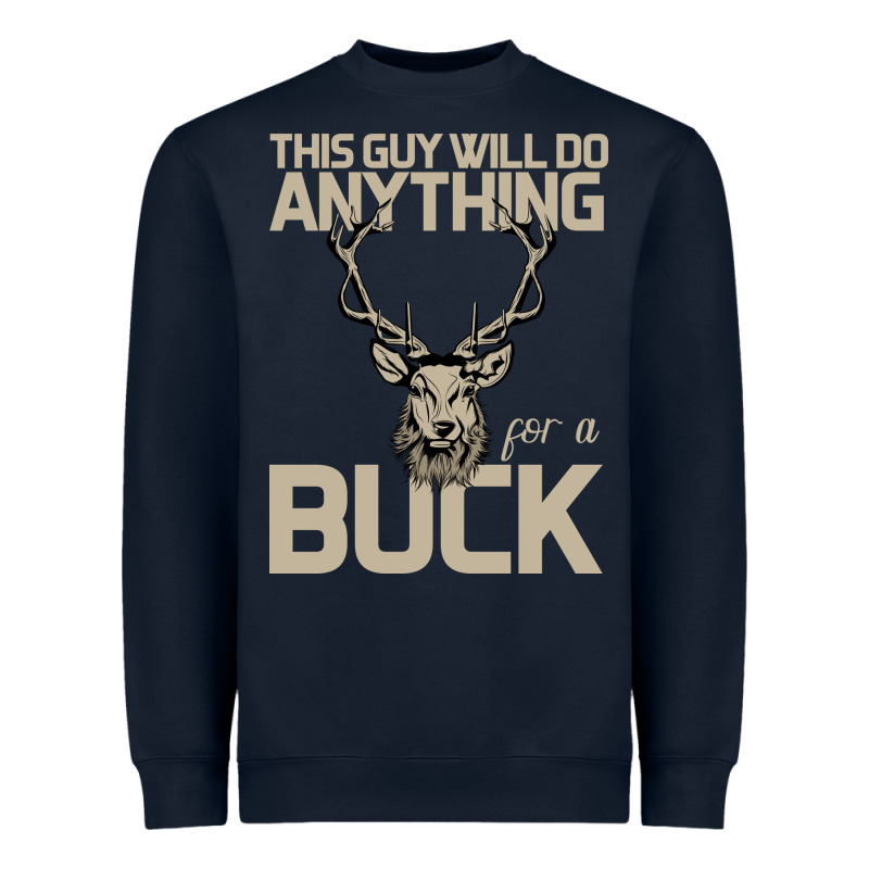 Funny Hunters Will Do Anything For A Buck Hunting Heavyweight Sweatshirt by Bettercallsaul | Teevron