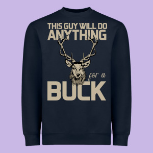 Funny Hunters Will Do Anything For A Buck Hunting Heavyweight Sweatshirt Designed By Bettercallsaul