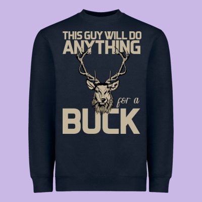 Funny Hunters Will Do Anything For A Buck Hunting Heavyweight Sweatshirt Designed By Bettercallsaul